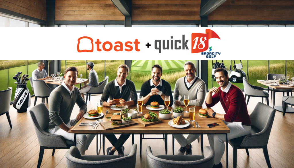 未来高尔夫黑科技：Toast 和 Quick18 的完美结合，让球场运营更“香”了！