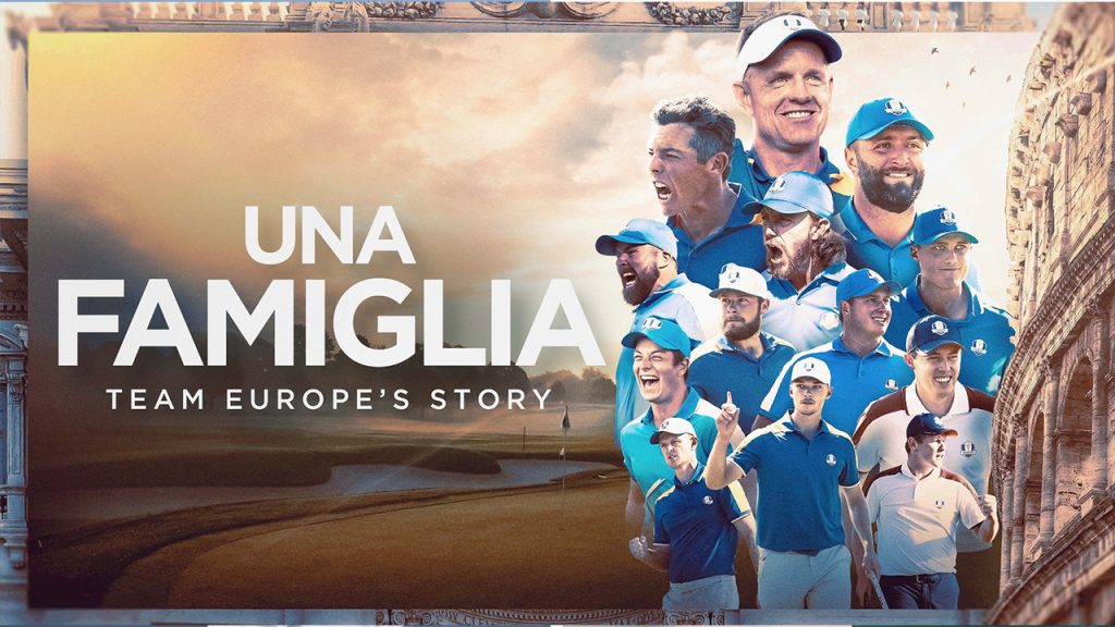 Team Europe 的“瞧这一大家子”！2023 莱德杯纪录片《Una Famiglia》震撼上线